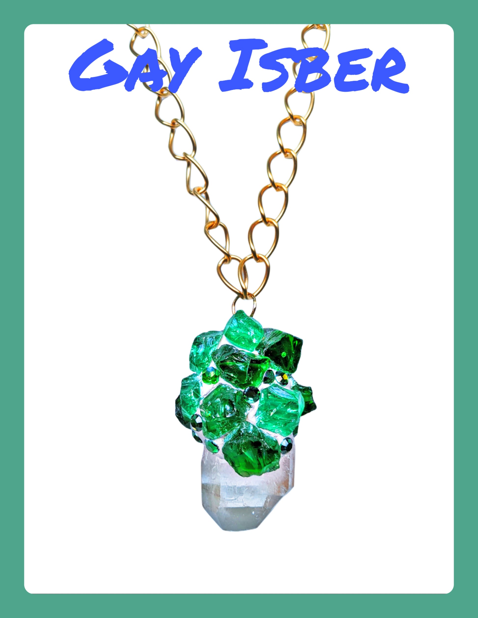 Faux Emeralds on a XL Quartz Pendant Necklace Gold Plate Chain Gay Isber WOW Jewelry-Gay Isber Designs